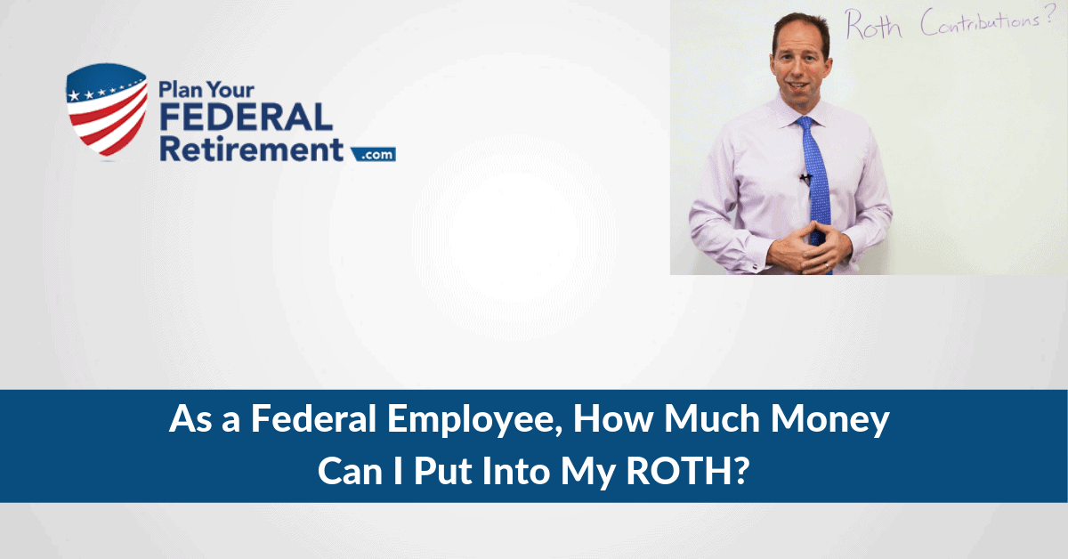 what-are-the-roth-contribution-limits-for-federal-employees-fers