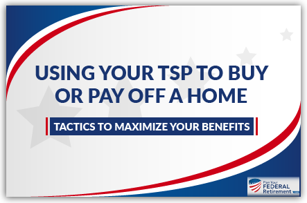 TSP to pay off your mortgage