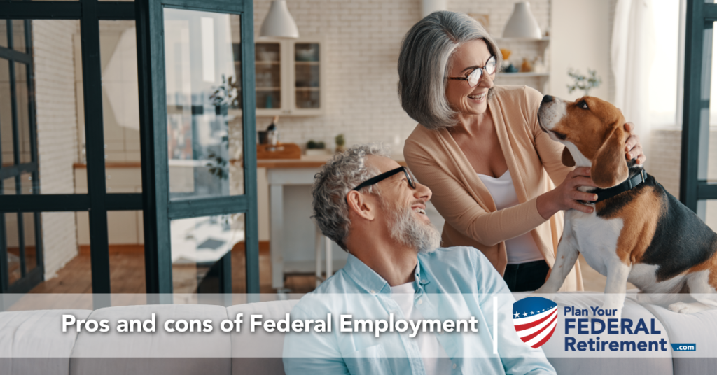Pros and Cons of Federal Retirement