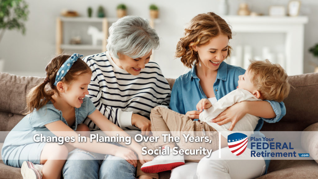 Changes in Planning Over The Years Social Security