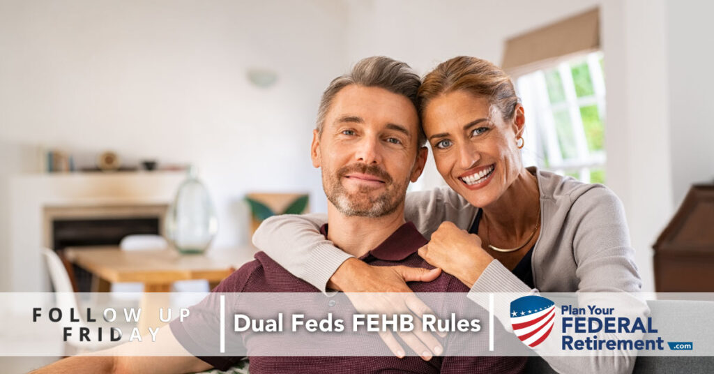 Follow Up Friday - Dual Feds FEHB Rules