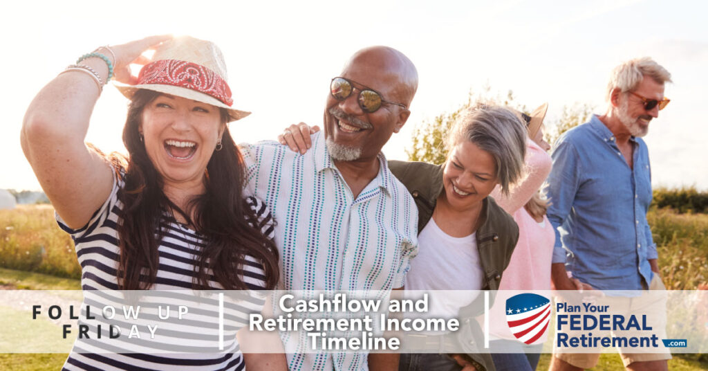 Follow Up Friday - Cashflow and Retirement Income Timeline