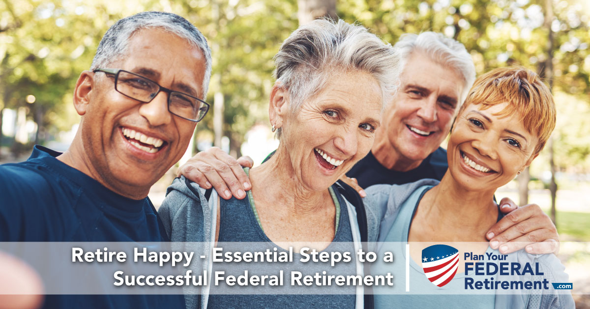 #95 Retire Happy: Essential Steps to a Successful Federal Retirement