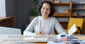 What is The MOST Important Part of Your Pension?