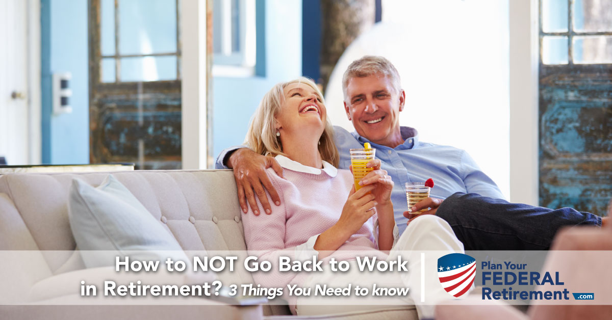 #97 How to NOT Go Back to Work in Retirement, 3 Things You Need To Know